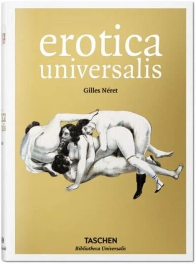 Erotica Universalis Av Gilles Neret