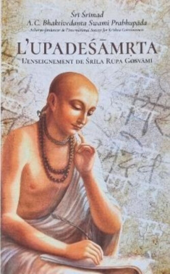 L'Upadesamrta [French edition]  L'Enseignement de Srila Rupa Goswami