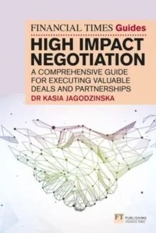 The Financial Times Guide To High Impact Negotiation Av Kasia Jagodzinska