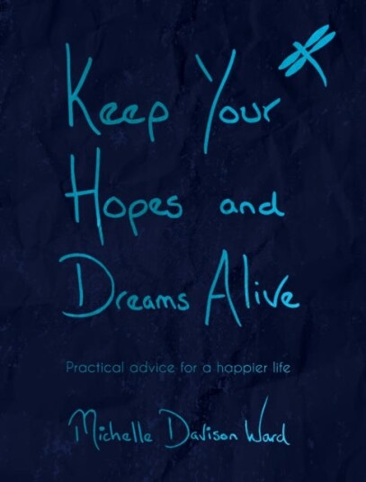 Keep Your Hopes And Dreams Alive Av Michelle Davison-Ward