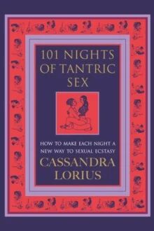 101 Nights Of Tantric Sex Av Cassandra Lorius