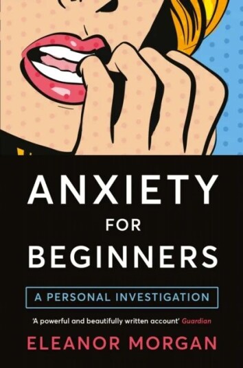 Anxiety For Beginners Av Eleanor Morgan