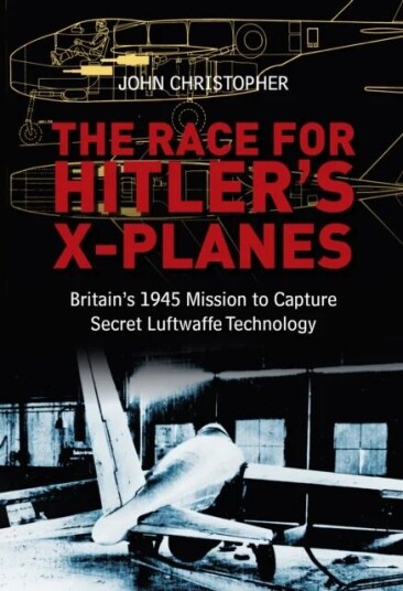 The Race For Hitler'S X-Planes Av John Christopher