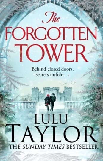 The Forgotten Tower Av Lulu Taylor The Forgotten Tower Av Lulu Taylor