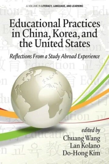 Educational Practices In China, Korea, And The United States