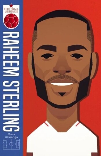 Raheem Sterling (Football Legends #1) Av Musa Okwonga