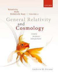 Relativity Made Relatively Easy Volume 2 Av Andrew M. (Professor Of Physics Professor Of Physics Department Of Physics University Of Oxford) Steane