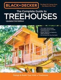 Black & Decker Johanson Mark Black & Decker The Complete Photo Guide to Treehouses 3rd Edition
