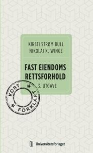 Fast Eiendoms Rettsforhold Av Kirsti Strøm Bull, Nikolai K. Winge