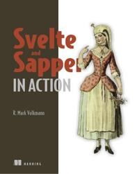Svelte And Sapper In Action Av R. Mark Volkmann