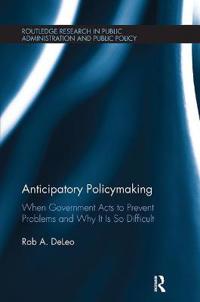 DeLeo Rob A. Anticipatory Policymaking