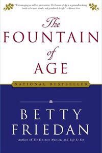 Friedan Betty The Fountain of Age