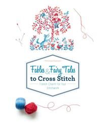 Enginger Véronique Fables and Fairy Tales to Cross Stitch: French Charm for Your Stitchwork