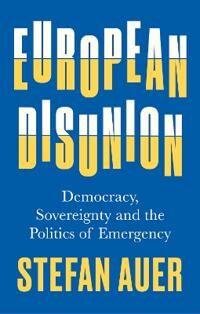 European Disunion Av Stefan Auer