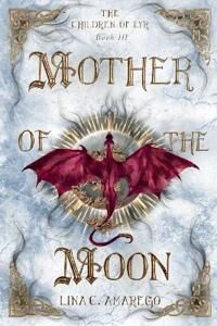 Amarego Lina C Mother of the Moon