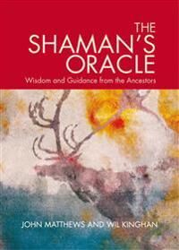 Shaman'S Oracle Av John Mathews, Will Kinghan Shaman'S Oracle Av John Mathews, Will Kinghan