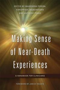 Jagadheesan Karuppiah Making Sense of Near-Death Experiences