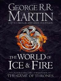 The World Of Ice And Fire Av George R.R. Martin, Elio M. Garcia Jr., Linda Antonsson