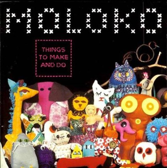 Moloko Things To Make And Do CD