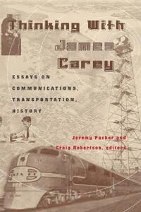 Packer, Jeremy Thinking with James Carey (0820474053) Packer, Jeremy Thinking with James Carey (0820474053)
