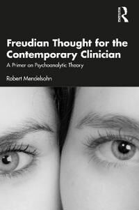 Freudian Thought For The Contemporary Clinician Av Robert Mendelsohn