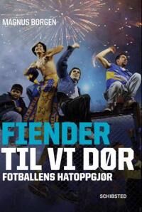 Fiender Til Vi Dør Av Magnus Borgen