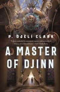 Clark P. Djèlí A Master of Djinn