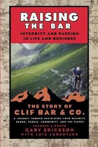 Raising The Bar Av Gary (Clif Bar Inc.) Erickson