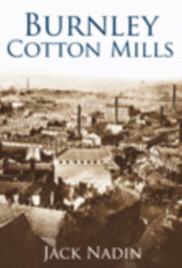 Burnley Cotton Mills Burnley Cotton Mills