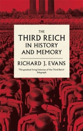 The Third Reich In History And Memory Av Sir Richard J. Evans