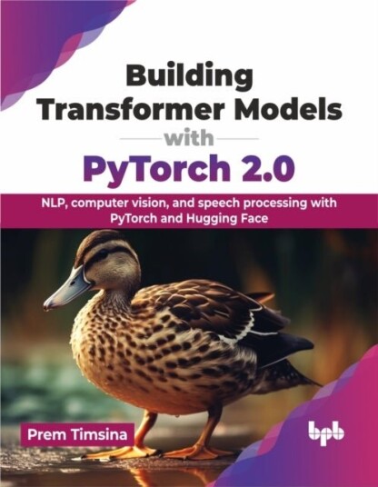 Building Transformer Models with PyTorch 2.0 Building Transformer Models with PyTorch 2.0