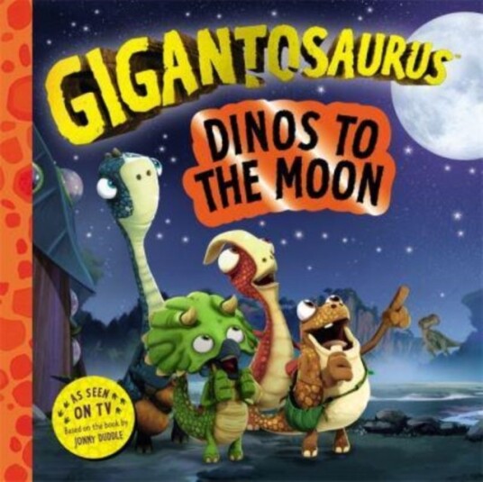 Gigantosaurus ¿ Dinos to the Moon Gigantosaurus ¿ Dinos to the Moon