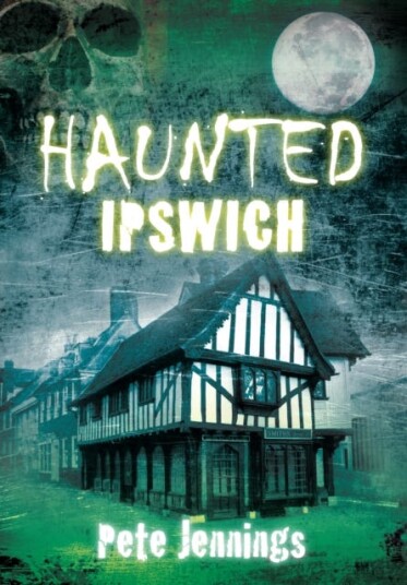 Haunted Ipswich Haunted Ipswich