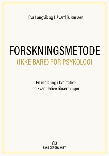 Forskningsmetode ikke bare for psykologi