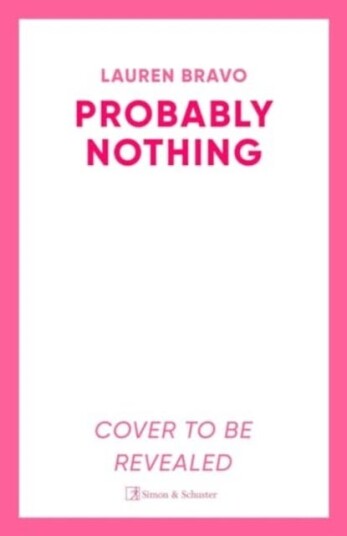 Probably Nothing An irresistibly warm, witty and hilarious novel Probably Nothing An irresistibly warm, witty and hilarious novel