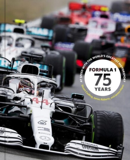 Formula 1 75 Years At Speed with the World's Greatest Motorsport