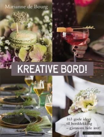 Kreative Bord! Av Marianne De Bourg Kreative Bord! Av Marianne De Bourg