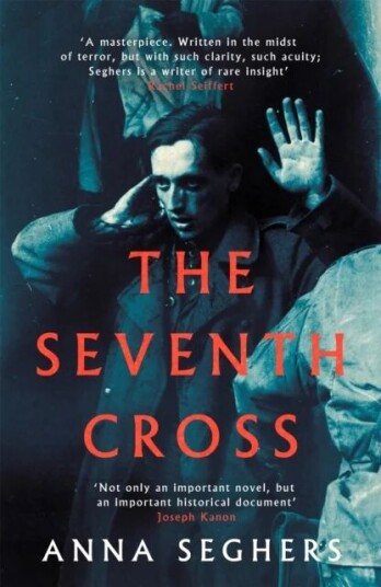 The Seventh Cross Av Anna Seghers The Seventh Cross Av Anna Seghers