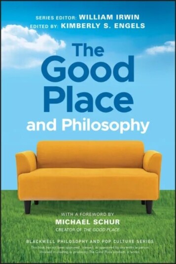 The Good Place And Philosophy The Good Place And Philosophy