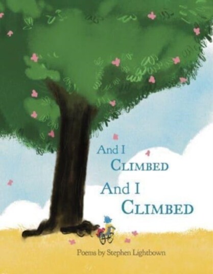 And I Climbed, And I Climbed Av Stephen Lightbown