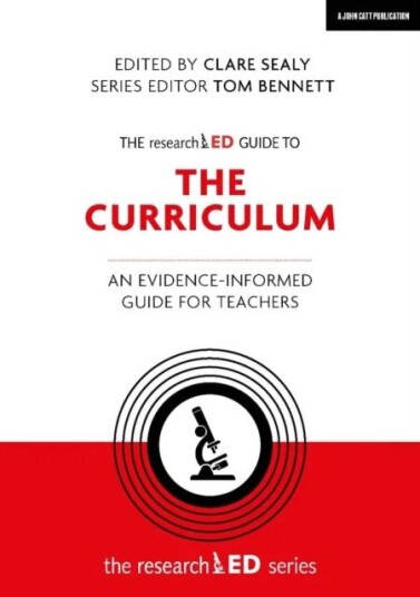 The Researched Guide To The Curriculum: An Evidence-Informed Guide For Teachers Av Clare Sealy