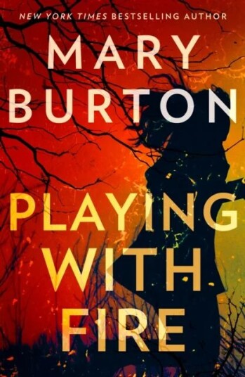 Playing With Fire Av Mary Burton