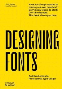 Designing Fonts Av Chris Campe, Ulrike Rausch
