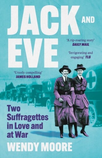 Jack and Eve  Two Suffragettes in Love and at War