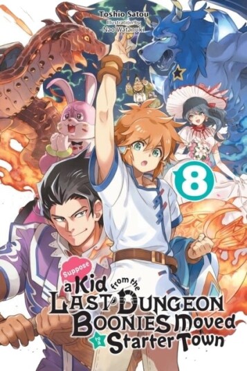 Suppose a Kid from the Last Dungeon Boonies Moved to a Starter Town Vol. 8 light novel Suppose a Kid from the Last Dungeon Boonies Moved to a Starter Town Vol. 8 light novel