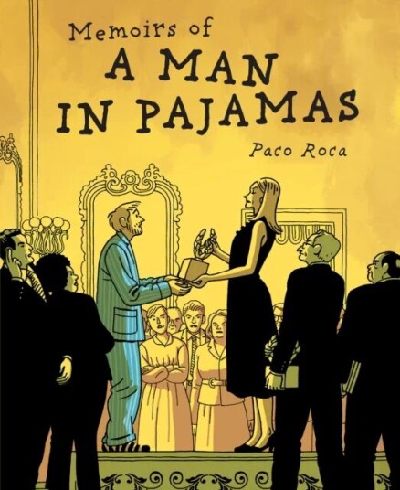 Memoirs Of A Man In Pajamas Av Paco Roca