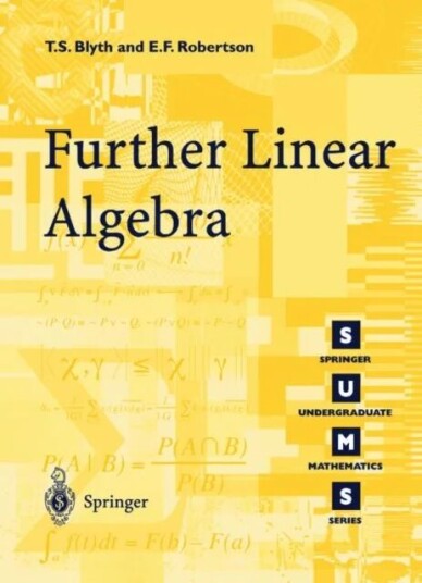 Further Linear Algebra Av T.S. Blyth, E F. Robertson