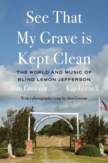 See That My Grave Is Kept Clean Av Alan Govenar, Kip Lornell See That My Grave Is Kept Clean Av Alan Govenar, Kip Lornell