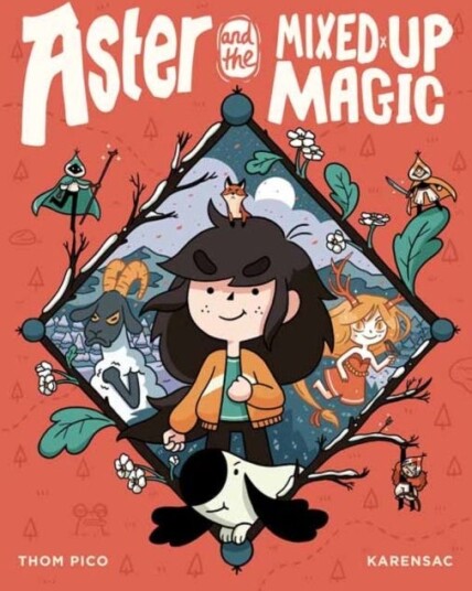 Aster And The Mixed-Up Magic Av Thom Pico, Karensac