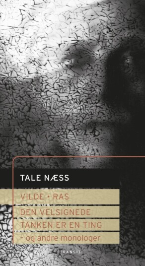 Vilde ; Ras ; Den velsignede ; Tanken er en ting Vilde ; Ras ; Den velsignede ; Tanken er en ting